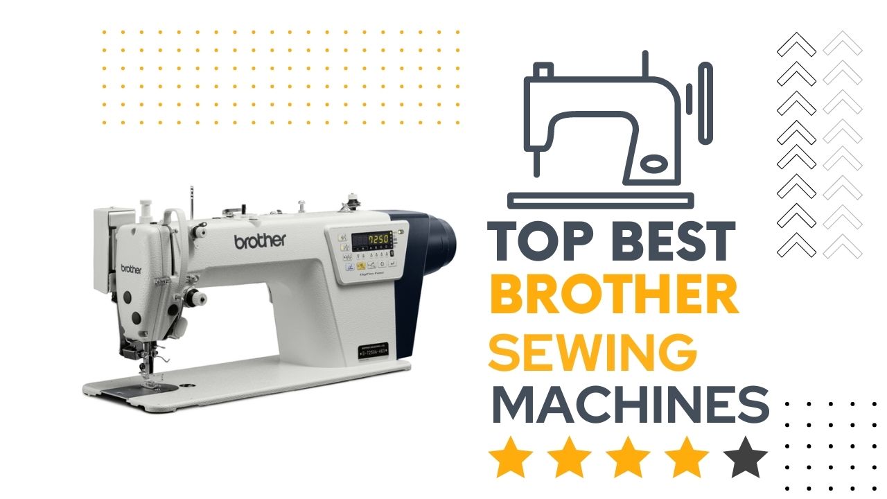 Best Brother Sewing Machine Reviews