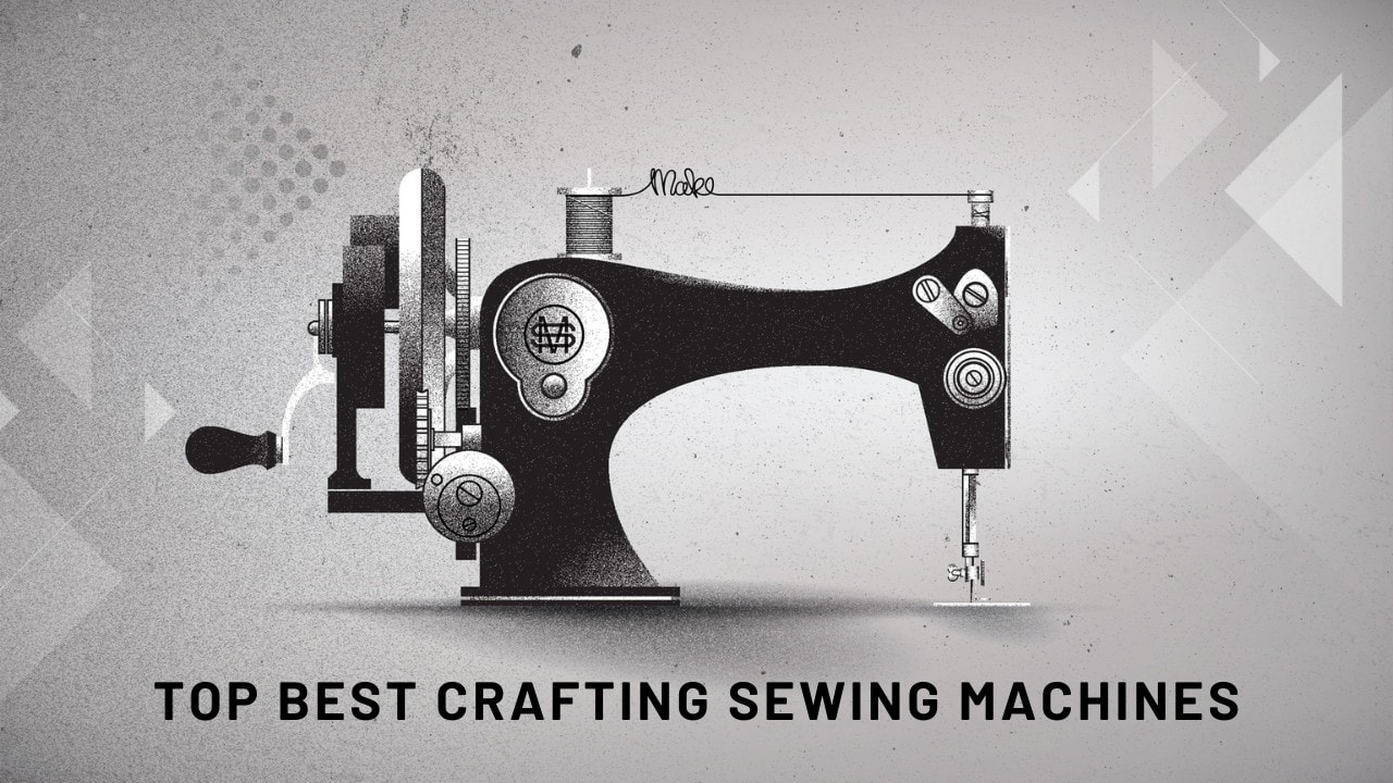 Crafting Sewing Machines